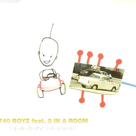 740 Boyz - Shimmy Shake (Extended Club) (Feat. 2 In A Room) Lyrics - Zortam Music