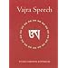 Vajra Speech: A Commentary on The Quintessence of Spiritual Practice, The Direct Instructions of the Great Compassionate One
