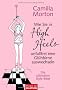 Wie Sie in High Heels unfallfrei eine Gl�hbirne auswechseln: Die ultimative Style-Bibel