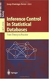 Inference Control in Statistical Databases: From Theory to Practice (Lecture Notes in Computer Science)
