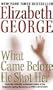 by Elizabeth George (Author)What Came Before He Shot Her (Mass Market Paperback)