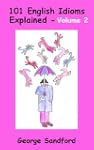 101 English Idioms Explained - Volume 2