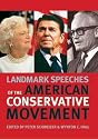 Landmark Speeches of the American Conservative Movement (Landmark Speeches: A Book Series)