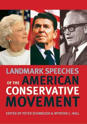 Landmark Speeches of the American Conservative Movement (Landmark Speeches:  A Book Series)