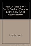 User charges in the social services : an economic theory of need and inability