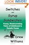 Switches and Syrup Sandwiches: Funny, Heartwarming Tales of Childhood in Terrell, Texas