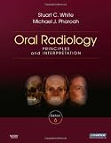By Stuart C. White DDS PhD, Michael J. Pharoah DDS: Oral Radiology: Principles and Interpretation Sixth (6th) Edition