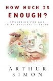 How Much is Enough?
