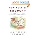 How Much is Enough?