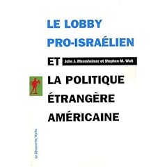Le lobby pro-isra�lien et la politique �trang�re am�ricaine