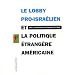 Le lobby pro-isra�lien et la politique �trang�re am�ricaine