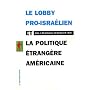 Le lobby pro-isra�lien et la politique �trang�re am�ricaine