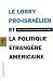 Le lobby pro-israélien et la politique étrangère américaine