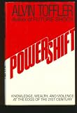 Powershift : Knowledge, Wealth, and Violence at the Edge of the 21st Century