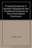 Practical guidance in schools : educational and vocational guidance as an integral part of the school curriculum
