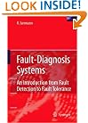 Fault-Diagnosis Systems: An Introduction from Fault Detection to Fault Tolerance