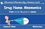 Illustrated Pharmacology Memory Cards: Drug Name Mnemonics (from brand to generic names) (Illustrated Memory Cards Series)