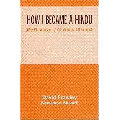 How I Became a Hindu: My Discovery of Vedic Dharma