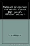 Water and development : an evaluation of World Bank support, 1997-2007