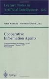 Review Springer  / Cooperative Information Agents: First International Workshop, CIA'97, Kiel, Germany, February 26-28, 1997, Proceedings (Lecture Notes in Computer Science / Lecture Notes in Artificial Intelligence)