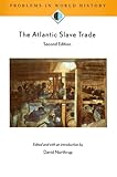 The Atlantic Slave Trade (Problems in World History)