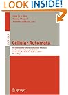Cellular Automata: 6th International Conference on Cellular Automata for Research and Industry, ACRI 2004, Amsterdam, The Netherlands, October 25-28, ... (Lecture Notes in Computer Science)