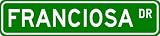 FRANCIOSA Street Sign ~ Personalized Family Lastname Sign ~ Gameroom, Basement, Garage Sign Novelty** METAL ALUMINUM