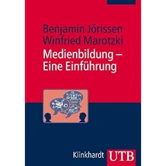 Medienbildung - Eine Einf�hrung: Theorie - Methoden - Analysen