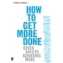 How to Get More Done: Seven Days to Achieving More