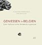 Geniessen in Belgien: Eine kulinarische Entdeckungsreise