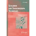 Schlieren and Shadowgraph Techniques: Visualizing Phenomena in Transparent Media