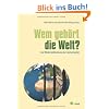 Wem geh�rt die Welt?: Zur Wiederentdeckung der Gemeing�ter