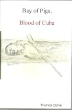 Bay of Pigs, Blood of Cuba