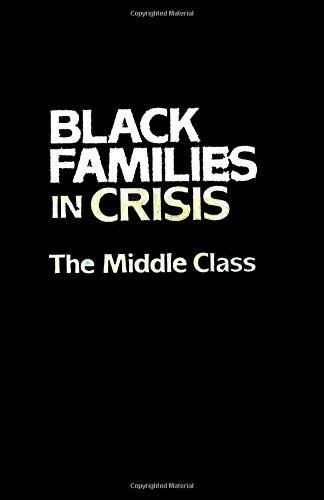 Black Families In Crisis: The Middle Class by Routledge (1988-11-01)
