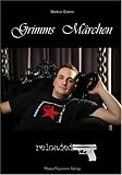 Grimms M�rchen Reloaded