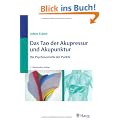 Das Tao der Akupressur und Akupunktur: Die Psychosomatik der Punkte