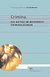 Crimina - Die Antike im modernen Kriminalroman - 