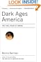 Dark Ages America: The Final Phase of Empire