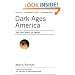 Dark Ages America: The Final Phase of Empire