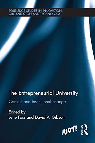 The Entrepreneurial University: Context and Institutional Change (Riot! Routledge Studies in Innovation, Organizaion and Technology)