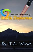 Click to Download Free Kindle Book -> The Serious Secret of Charlie Zimmerman