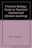 Practical biology : a guide to teacher assessment