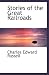Stories of the Great Railroads