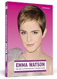 Produkt-Bild: Emma Watson - Von der Zaubersch&uuml;lerin zur Mode-Ikone