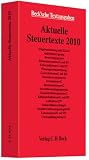 Aktuelle Steuertexte 2010: Textausgabe, Rechtsstand: voraussichtlich 1 - Januar 2010 - 