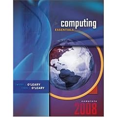Computing Essentials 2008, Complete Edition