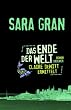 Das Ende der Welt: Claire DeWitt ermittelt: Ein neuer Fall f�r die beste Ermittlerin der Welt
