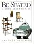Be Seated: A Book About Chairs