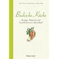 Badische K�che: Rezepte, Br�uche und Geschichten im Jahreslauf