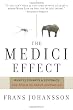 Medici Effect: What Elephants and Epidemics Can Teach Us About Innovation